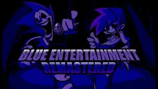 FNF - BLUE ENTERTAINMENT [ OST ]