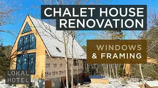 Chalet Renovation | Framing, Windows & Stairs - 2