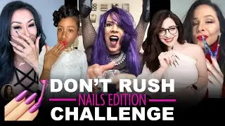 Don’t Rush Challenge: Nail Tech Edition (NAILS Next Top Nail Artists)