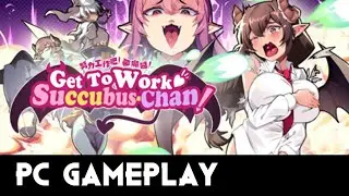 Get To Work, Succubus-Chan! | PC Gameplay $