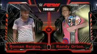 Roman Reigns vs Randy orton (by kids)