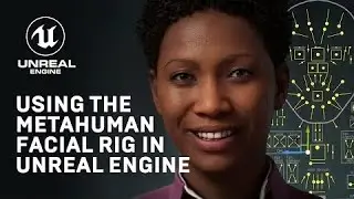 Using the MetaHuman Facial Rig in UE | Unreal Engine