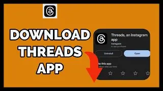 Download Threads: How to Download/Install Threads App on Android 2023?