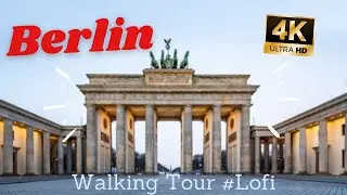 Berlin Lofi Walking Tour Alexanderplatz to Brandenburger Tor | Must-See Attractions! Chill Traveller