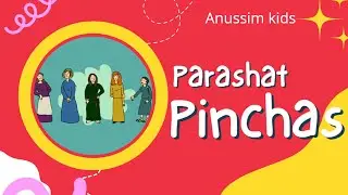 PARASHAT KIDS - PINCHAS