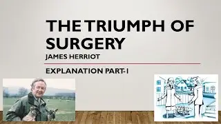 A Triumph of Surgery- James Herriot- Explanation Part-1