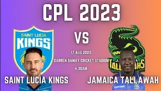 St Lucia Kings Vs Jamaica Tallawahs | CPL 2023 | SLK Vs JT