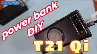 DIY Power Bank with 18650 Batteries - T21-Qi + Flashlight