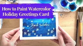 How to Paint Christmas/Holiday Greeting Card | Watercolor Snowflakes Tutorial | Unwindle