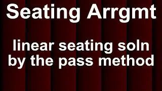 Linear Sitting Arrangements - How to Solve (Pass Method) - Tricks for Bank PO,SSC,GATE,LIC(AO) Exams