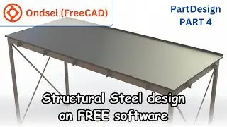PART 4 - FreeCAD Structural Steel Design (Balkony): A Complete Guide
