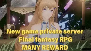 New Game Final Fantasy RPG. Private server