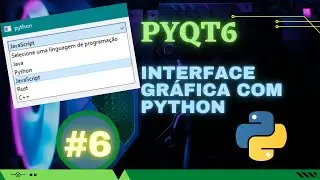 Curso de interface gráfica com PyQt6 #6 - ComboBox