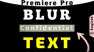 How to Blur Moving Text in a Video Using Premiere Pro