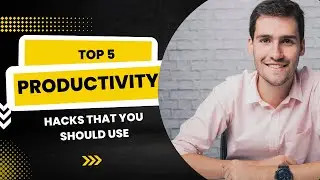 top 5 productivity hacks that you should use 🔥🔥