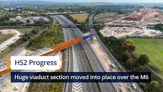 Huge HS2 viaduct section moved into place over the M6 motorway