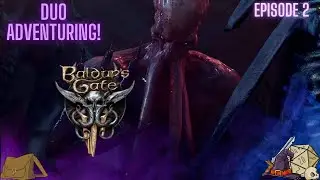 We Know Your Secret! | Baldur's Gate 3 | Ep. 2