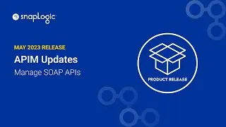 May 2023 Release: APIM Updates: Manage SOAP APIs