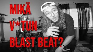 MIKÄ V*TUN BLAST BEAT?! Traditional Blast Beat Training Tips