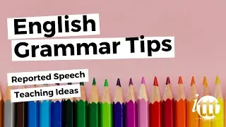 Reported Speech Teaching Ideas | Conditionals and Reported Speech