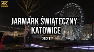 Jarmark Świąteczny Katowice 2021 | 4K