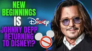 What Are Your Thoughts On Johnny Depp Returning To Disney?