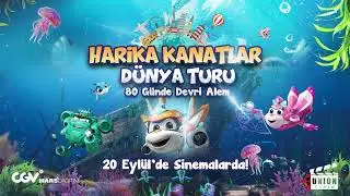 HARİKA KANATLAR: DÜNYA TURU - 20 Eylül'de Sinemalarda