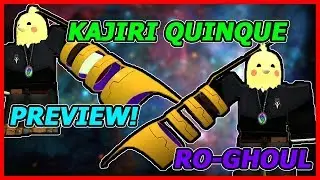 [UPDATE] NEW QUINQUE! KAJIRI PREVIEW / SHOWCASE - RO-GHOUL | Roblox