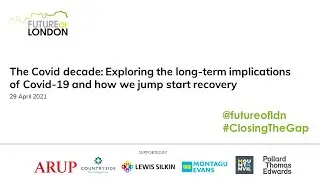 The Covid Decade: Exploring the long-term implications of Covid and how we jump start recovery