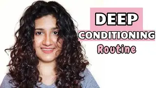 Deep Condition / Hair Mask Routine for Curly Hair | INDIAN CURLY HAIR | Madhushree Joshi