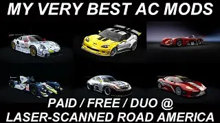 Presenting | THE VERY BEST TOP AC MODS | on the New Laser Scanned Road America