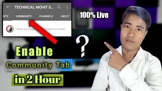 How to Enable Community Tab।।1K hone ke baad Community Tab kab milta hai।।Technical Mohit Shukla।।