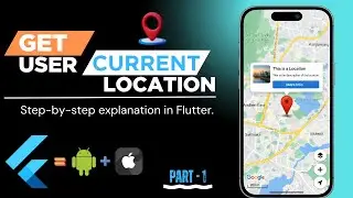 Google Maps Current Location in Flutter | Complete Android + iOS Setup 2026