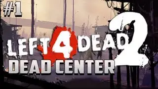 Lets Play Left 4 Dead 2 - Dead Center #001: The Hotel PC (L4D2 Gameplay/Commentary)