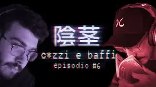 C*zzi e Baffi Episodio #6 (w/ Volpescu & Mangaka96)