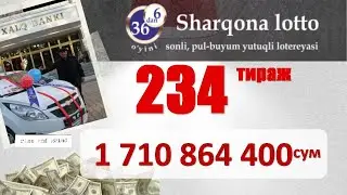 Шаркона лотто охирги 234 тираж бугунги сони Sharqona lotto oxirgi tiraj bugungi soni