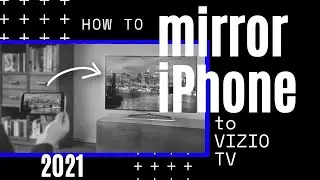 How To Mirror iPhone to Vizio TV in 2021