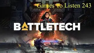 «Games To Listen» #243: Durchgespielt «Battletech» - Ein Leckerbissen für Strategie-Fans