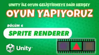 Unity Sprite Renderer Anlatımı