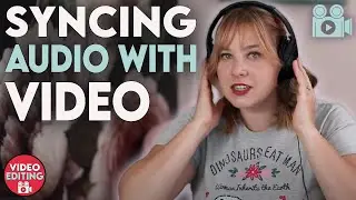 How to Sync Audio and Video - Video Editing For Beginners