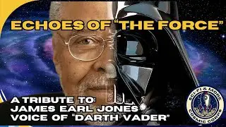 Echoes of the Force: A Tribute to James Earl Jones