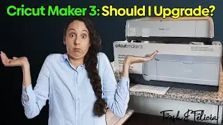 Cricut Maker 3: Should you upgrade to the Cricut Maker 3?