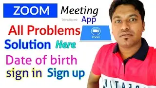 Zoom App All Problems Solved/Sign up/Sign in/Date of birth issue solution by @Technil Latest 2020.