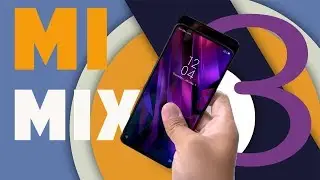 Xiaomi Mi Mix 3. Слайдери знову підкорюють мобільний світ.