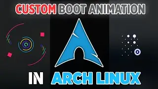 The EASIEST Way to Customize Boot Animation on Arch Linux