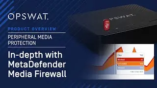 OPSWAT MetaDefender Media Firewall - In-depth Product Overview - Peripheral Media Protection