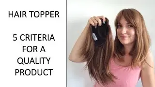 HAIR TOPPER: 5 criteria for a quality product