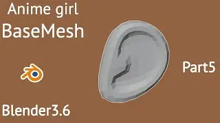 anime girl base mesh modeling in blender 3.6 : part 5 ear modeling