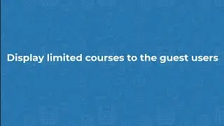 Moodle 4.0 - Display limited courses to the guest users