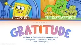 Spongebob | Gratitude (An Attitude of Gratitude) | Color-Coded Lyrics